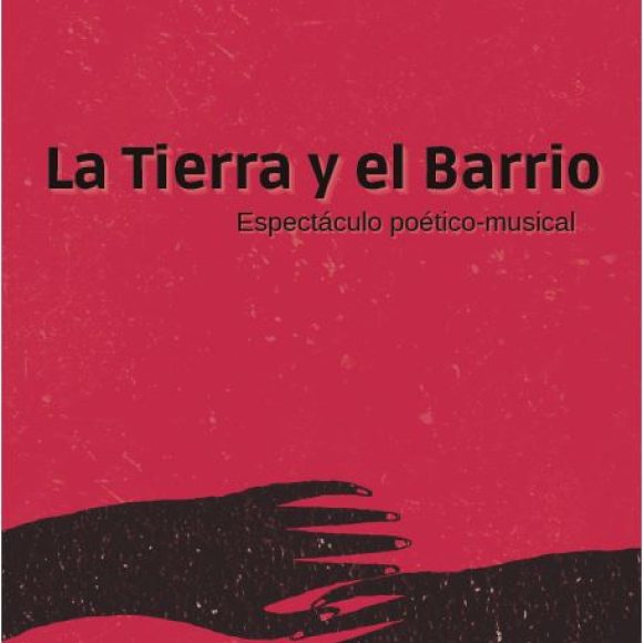 LA TIERRA Y EL BARRO, espectáculo poético-musical